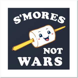 S'mores Not Wars Posters and Art